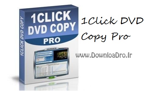 کپی فیلم های DVD فقط با یک کلیک با 1Click DVD Copy Pro V4.3.8.0